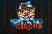 Wicked Circus Игровой Автомат Играть Бесплатно